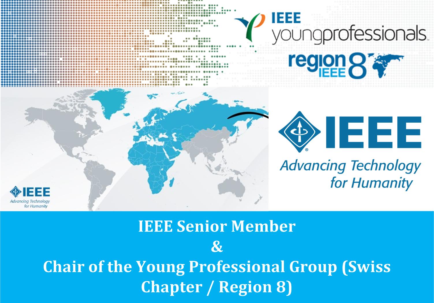 IEEE Senior Member & Chair of the Swiss IEEE Young Professionals Dr S